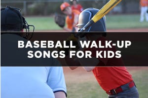 Walk Up Songs For Kids